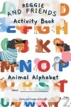 Book cover for Reggie and Friends Activity Book - Animal Alphabet