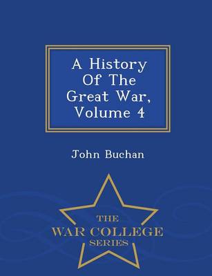 Book cover for A History of the Great War, Volume 4 - War College Series