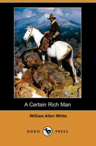 Cover of A Certain Rich Man (Dodo Press)