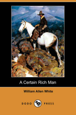 Book cover for A Certain Rich Man (Dodo Press)