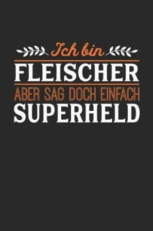 Cover of Ich bin Fleischer aber sag doch einfach Superheld