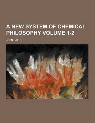 Book cover for A New System of Chemical Philosophy Volume 1-2