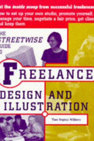 Cover of Streetwise Guide to Freelance Design and Illustration