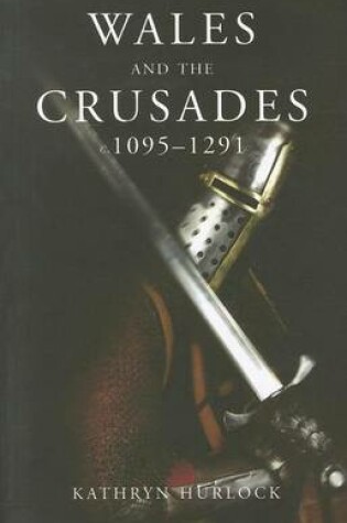 Cover of Wales and the Crusades