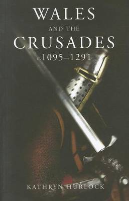 Cover of Wales and the Crusades