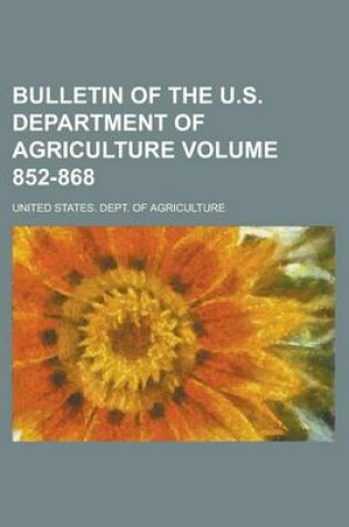 Cover of Bulletin of the U.S. Department of Agriculture Volume 852-868