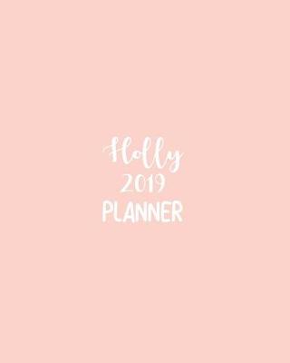 Book cover for Holly 2019 Planner