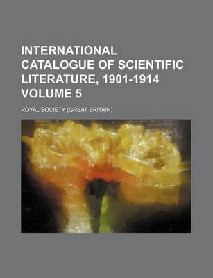 Book cover for International Catalogue of Scientific Literature, 1901-1914 Volume 5