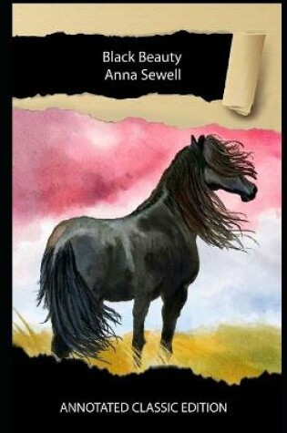 Cover of Black Beauty Book By Anna Sewell Annotated Classic Edition