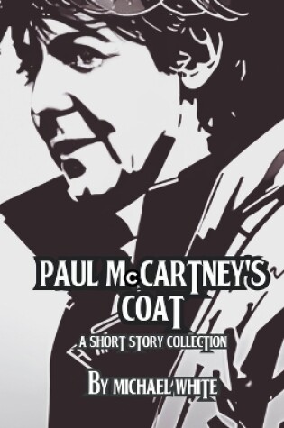 Cover of Paul McCartney's Coat and Other Short Stories