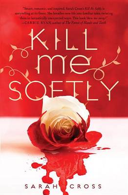 Book cover for Kill Me Softly