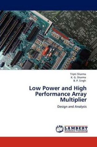 Cover of Low Power and High Performance Array Multiplier