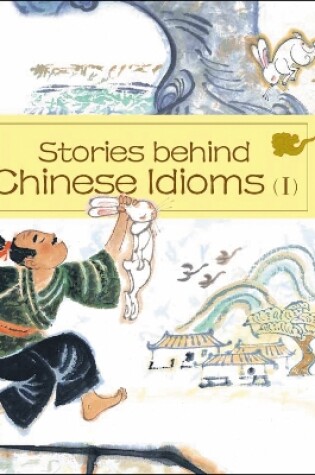 Cover of Stories behind Chinese Idioms (I)