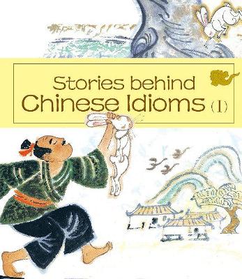 Book cover for Stories behind Chinese Idioms (I)