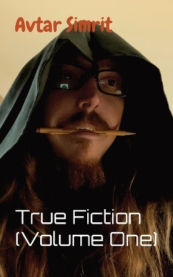 Book cover for True Fiction (Volume One)
