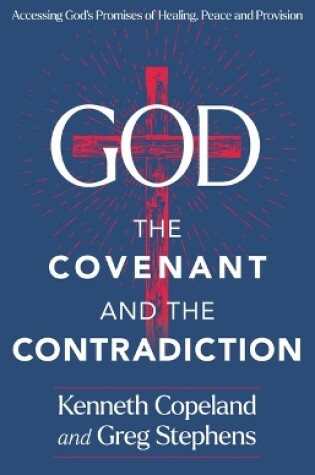Cover of Covenant and the Contradiction, The