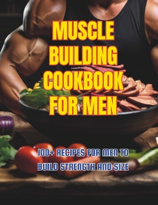 Book cover for Muscle Building Cookbook For Men