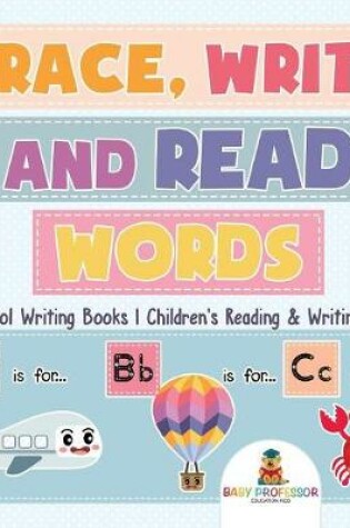 Cover of Trace, Write and Read Words - Preschool Writing Books Children's Reading & Writing Books