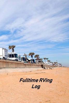 Book cover for Fulltime RVing Log