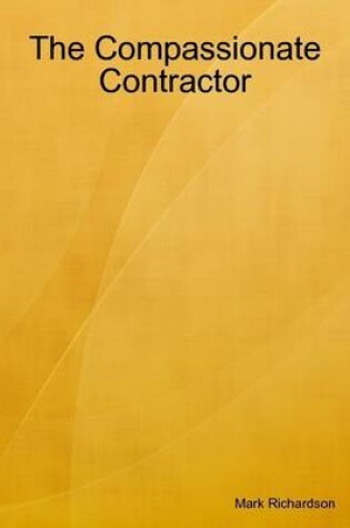 Cover of The Compassionate Contractor