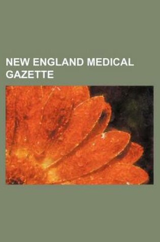 Cover of New England Medical Gazette (Volume 41)