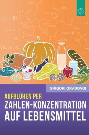 Cover of Aufbluhen per Zahlen-Konzentration auf Lebensmittel (GERMAN Edition)