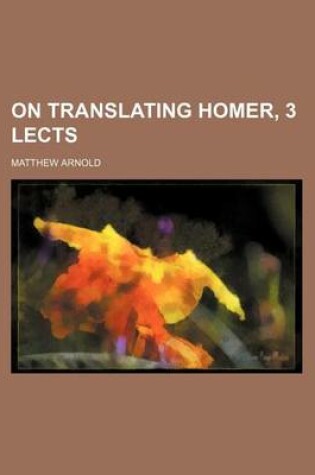 Cover of On Translating Homer, 3 Lects