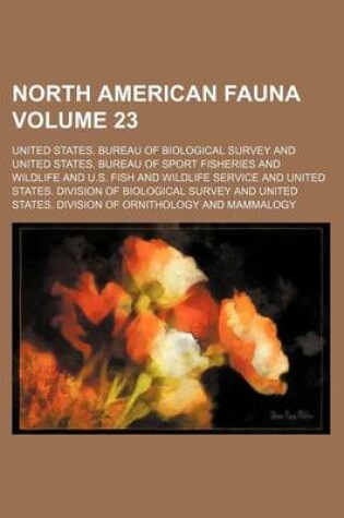 Cover of North American Fauna Volume 23