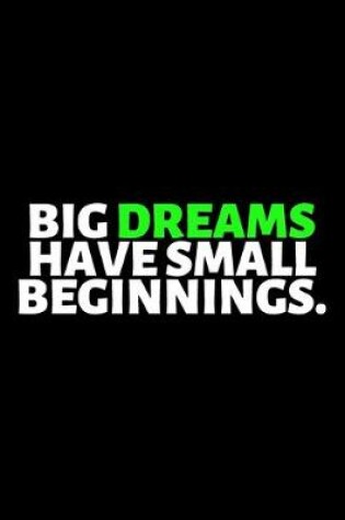 Cover of Big Dreams Have Small Beginnings