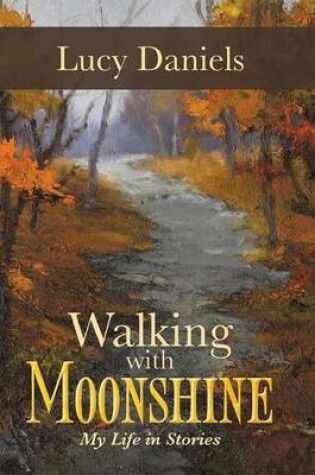 Cover of Walking with Moonshine