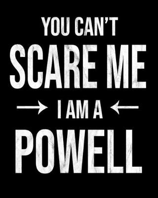 Book cover for You Can't Scare Me I'm A Powell