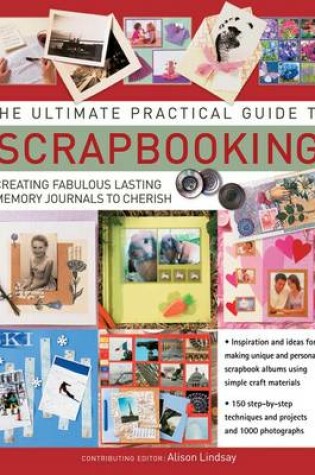 Cover of The Ultimate Practical Guide to Scrapbooking