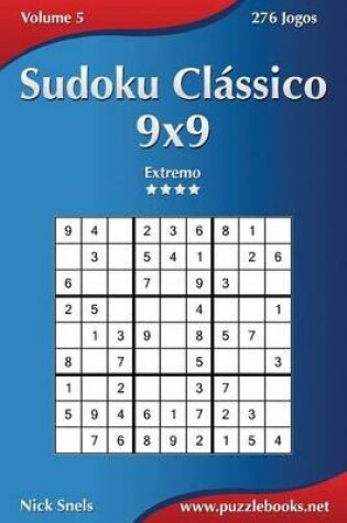 Cover of Sudoku Clássico 9x9 - Extremo - Volume 5 - 276 Jogos