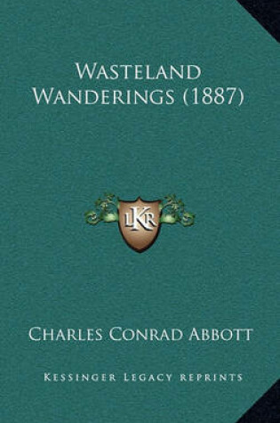 Cover of Wasteland Wanderings (1887)