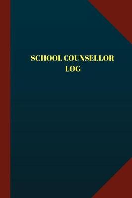 Book cover for School Counsellor Log (Logbook, Journal - 124 pages 6x9 inches)