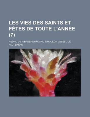 Book cover for Les Vies Des Saints Et Fetes de Toute L'Annee (7)