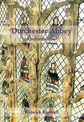 Book cover for Dorchester Abbey, Oxfordshire
