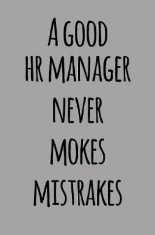 Cover of A Good HR Manager Never Mokes Mistrakes