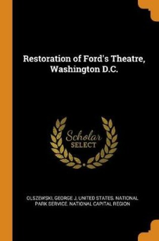 Cover of Restoration of Ford's Theatre, Washington D.C.