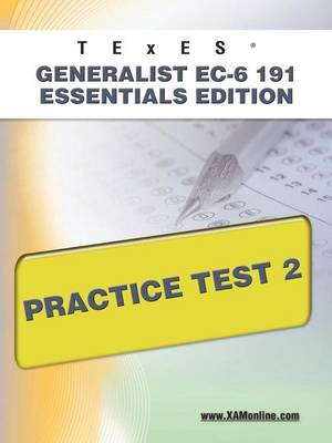 Book cover for TExES Generalist Ec-6 191 Essentials Edition Practice Test 2