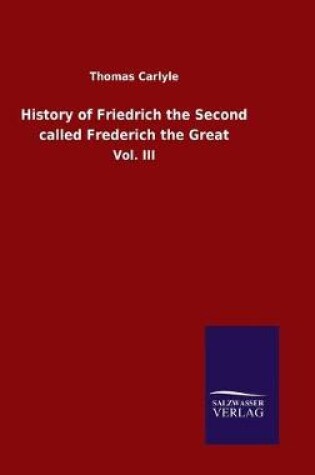 Cover of History of Friedrich the Second called Frederich the Great