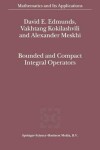 Book cover for Bounded and Compact Integral Operators