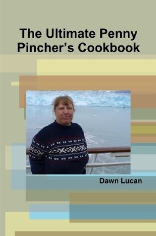 Cover of The Ultimate Penny Pincher's Cookbook