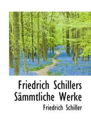 Cover of Friedrich Schillers Sammtliche Werke.