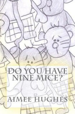 Cover of Do You Have Nine Mice?