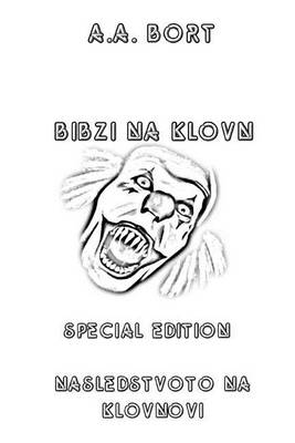 Book cover for Bibzi Na Klovn Nasledstvoto Na Klovnovi Special Edition