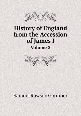 Book cover for History of England from the Accession of James I Volume 2