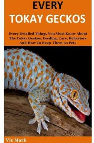 Cover of Every Tokay Geckos