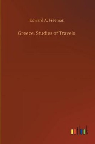 Cover of Greece, Studies of Travels