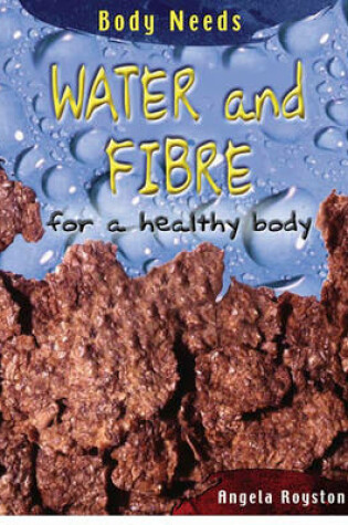Cover of Water and Fibre for healthy body